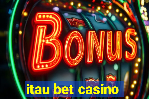 itau bet casino